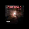 Rx BJ - Dirt Road - Single